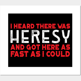 I Heard there was Heresy Meme Quotes Tabletop Wargaming Nerdy Gaming Posters and Art